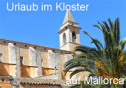 Urlaub im Kloster auf Mallorca